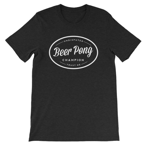 Undisputed Beer Pong Champion Short-Sleeve Unisex T-Shirt