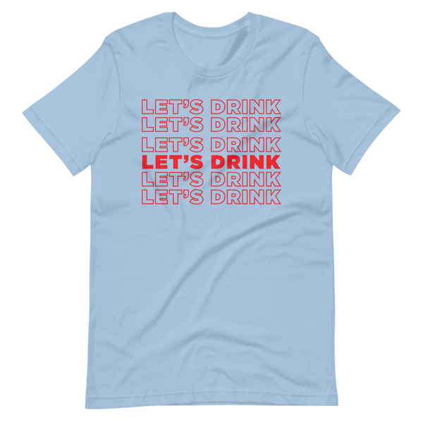 Let's Drink Short-Sleeve Unisex T-Shirt
