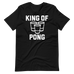 King Of Pong Short-Sleeve Unisex T-Shirt